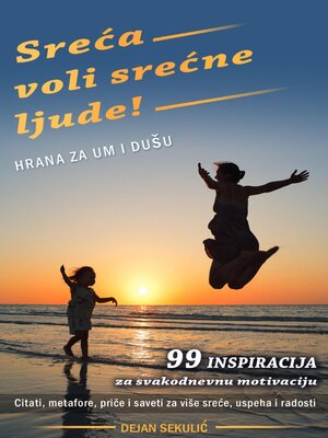 cover image of Sreća voli  srećne ljude! Hrana za um i dušu.